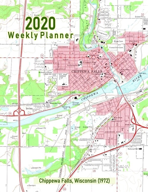 2020 Weekly Planner: Chippewa Falls, Wisconsin (1972): Vintage Topo Map Cover (Paperback)