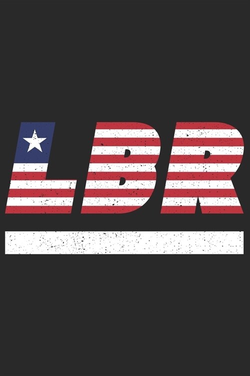Lbr: Liberia notebook with lined 120 pages in white. College ruled memo book with the liberian flag (Paperback)