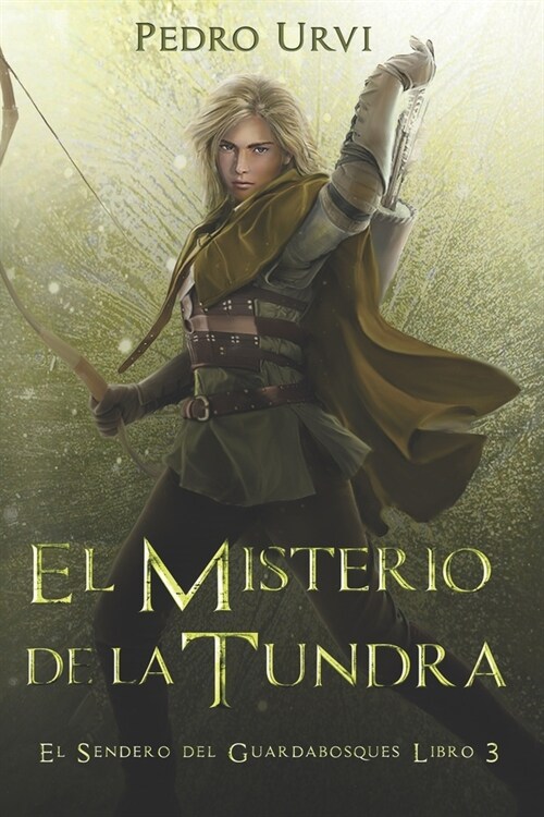 El Misterio de la Tundra: (El Sendero del Guardabosques, Libro 3) (Paperback)