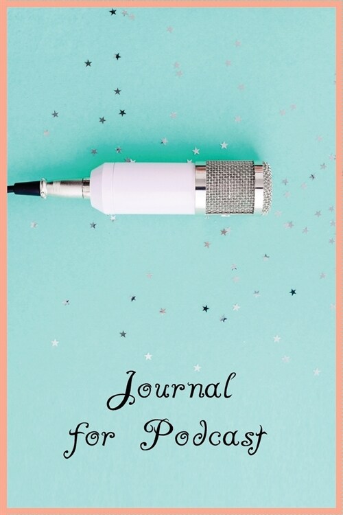 Journal for Podcast (Paperback)