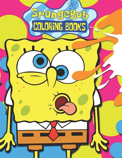 Spongebob Coloring Books: Unofficial SpongeBob SquarePants and Friends COLORING BOOK for Kids and Adults 25 high quality illustrations -Volume - (Paperback)