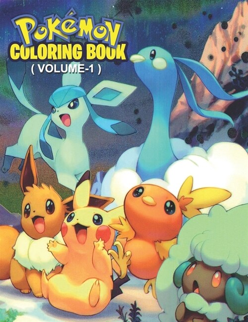 Pokemon Coloring Book ( volume-1 ): Fun Coloring Pages Featuring Your Favorite Pokemon and Battle Scenes (Unofficial), 25 Pages, Size - 8.5 x 11 (Paperback)