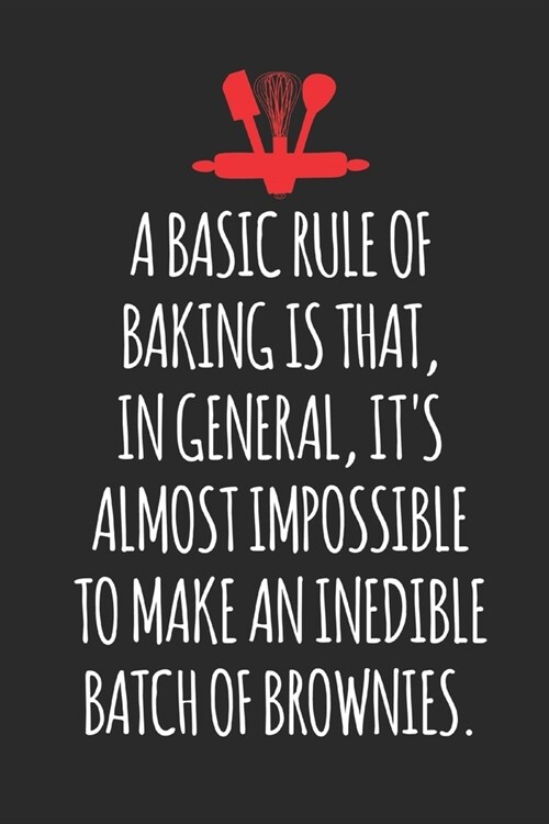 A Basic Rule Of Baking: Blank Recipe Journal to Write in for Women, Food Cookbook Design, baking pastry Recipes journal and Notes for Your Fav (Paperback)