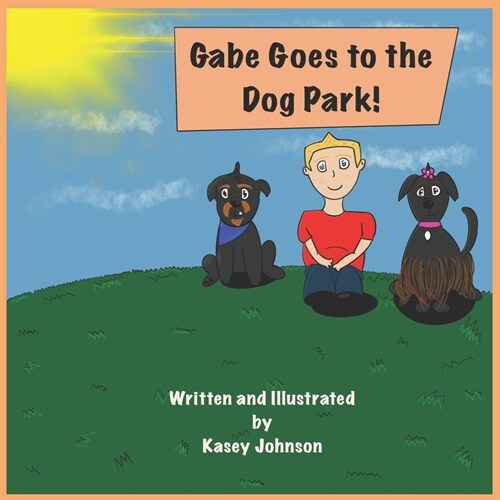 Gabe Goes to the Dog Park! (Paperback)