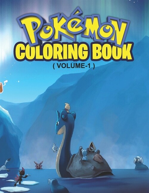 Pokemon Coloring Book ( volume-1 ): Fun Coloring Pages Featuring Your Favorite Pokemon and Battle Scenes (Unofficial), 25 Pages, Size - 8.5 x 11 (Paperback)