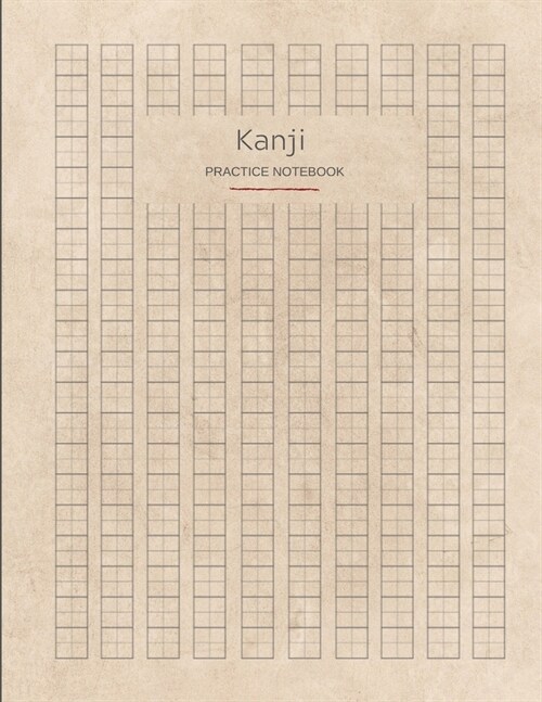 Kanji Practice Notebook: Japanese Writing Journal, Language Study Workbook (Paperback)