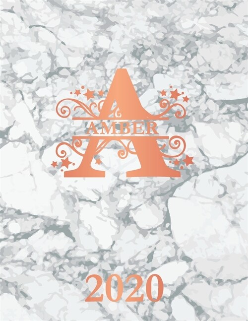 Amber: 2020. Personalized Name Weekly Planner 2020. Monogram Letter A Notebook Diary. White Marble & Rose Gold Cover. Dateboo (Paperback)