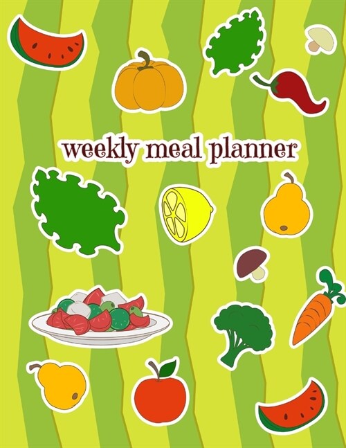 Weekly Meal Planner: 52 Weeks Pages for Tracking and Planning your Vegan Meals. Grocery Shopping List. Food Planner Prep Book. (Paperback)