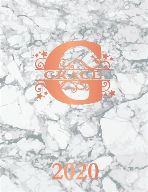 Grace: 2020. Personalized Name Weekly Planner 2020. Monogram Letter G Notebook Diary. White Marble & Rose Gold Cover. Dateboo (Paperback)