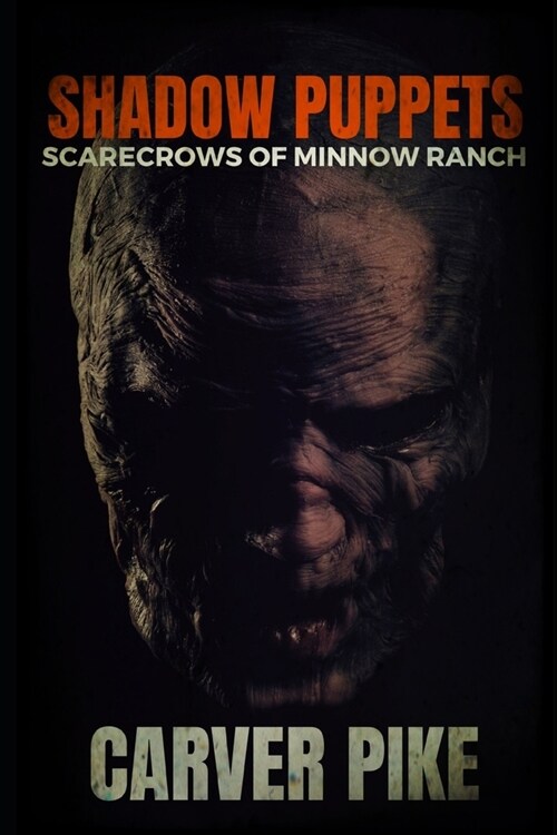 Shadow Puppets: Scarecrows of Minnow Ranch (Paperback)