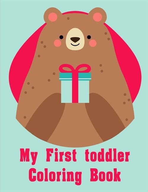 My First toddler Coloring Book: Children Coloring and Activity Books for Kids Ages 2-4, 4-8, Boys, Girls, Christmas Ideals (Paperback)