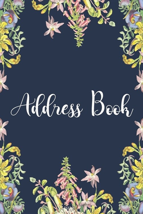 Address Book: Beautiful Floral Design with Organized Interior (Paperback)