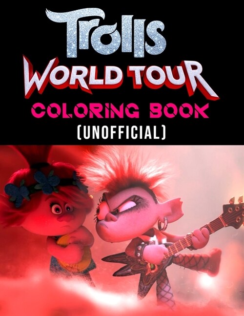 Trolls World Tour Coloring book (Unofficial): Trolls coloring books for toddlers (Paperback)