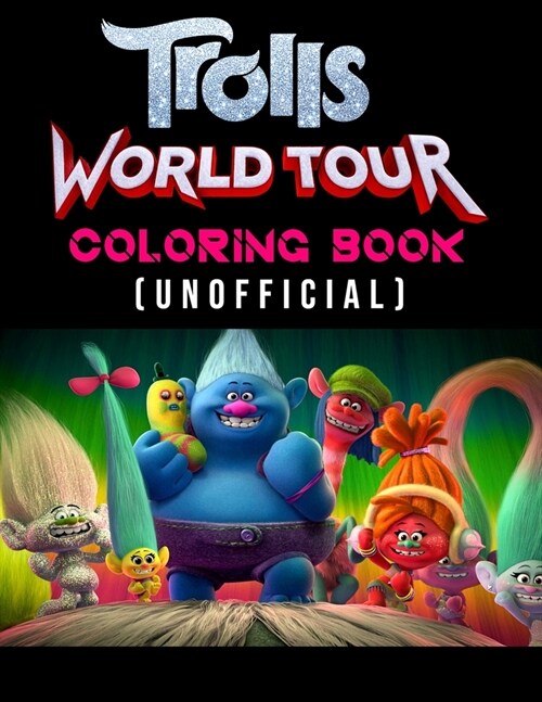 Trolls World Tour Coloring book (Unofficial): poppy troll coloring book (Paperback)