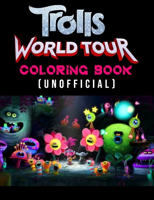 Trolls World Tour Coloring book (Unofficial): coloring books for adults trolle (Paperback)