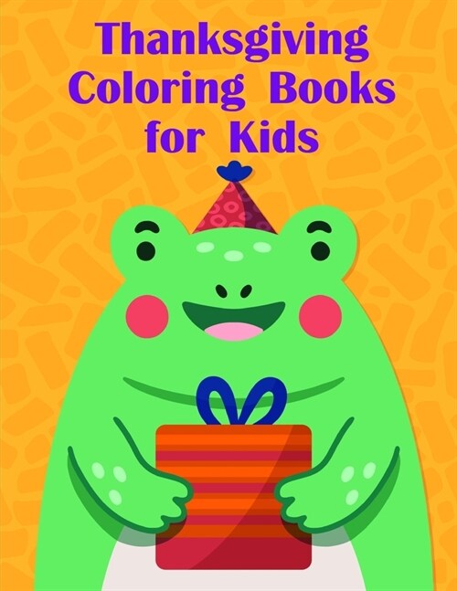 Thanksgiving Coloring Books for Kids: coloring pages for adults relaxation with funny images to Relief Stress (Paperback)