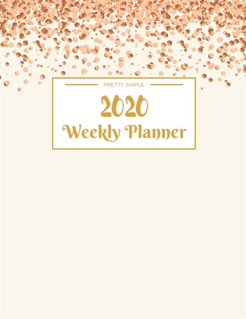 Weekly Planner 2020: Year At A Glance And Vertical Dated Pages - 8.5 x 11 inches 120 pages (Paperback)