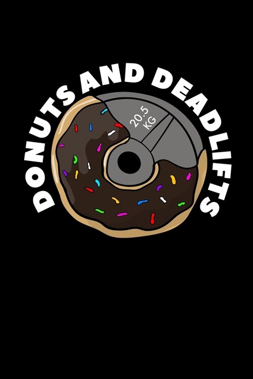 Donuts and Deadlifts: Composition Lined Notebook Journal for Men and Women (Paperback)