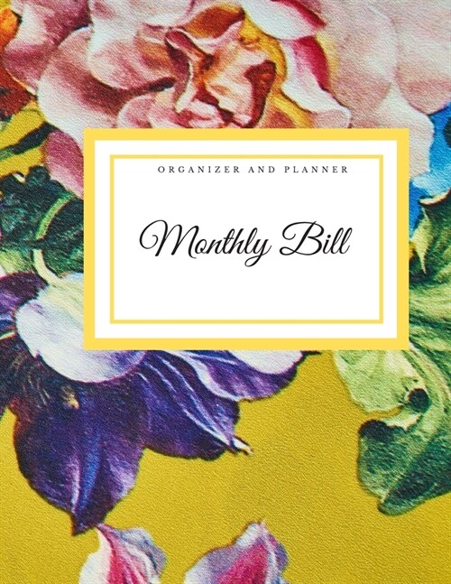 Monthly Bill Organizer and Planner: Finance Monthly Budget with income list & Weekly Planner Expense Tracker Bill Organizer Journal Notebook (Paperback)