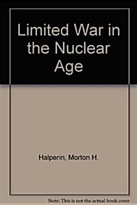 Limited War in the Nuclear Age (Hardcover)