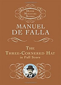 The Three-Cornered Hat in Full Score (Paperback)