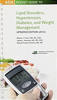 ADA Pocket Guide to Lipid Disorders, Hypertension, Diabetes, and Weight Management (Spiral, 2012, Updated)
