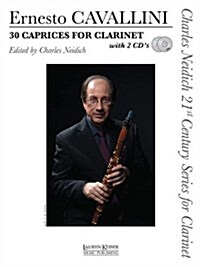 30 Caprices for Clarinet: Charles Neidich 21st Century Series for Clarinet with 2 CDs (Hardcover)