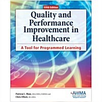 Quality and Performance Improvement in Healthcare: A Tool for Programmed Learning (Paperback, 5)