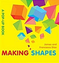 Making Shapes : A Pop-up Book (Hardcover)