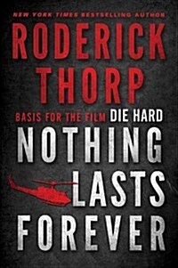 Nothing Lasts Forever (Basis for the Film Die Hard) (Paperback)