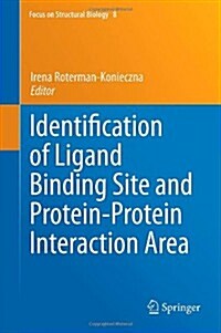 Identification of Ligand Binding Site and Protein-Protein Interaction Area (Hardcover)