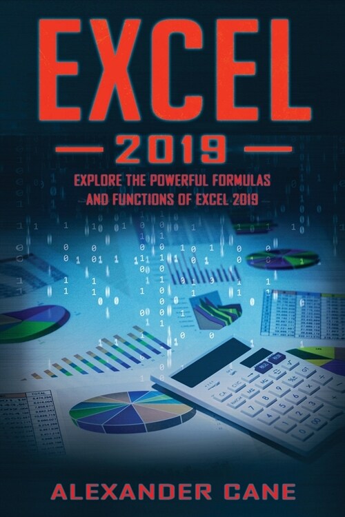 Excel 2019: Explore the powerful Formulas and Functions of Excel 2019 (Paperback)