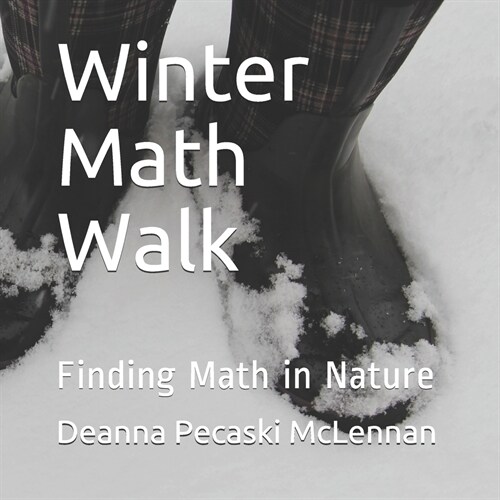 Winter Math Walk: Finding Math in Nature (Paperback)
