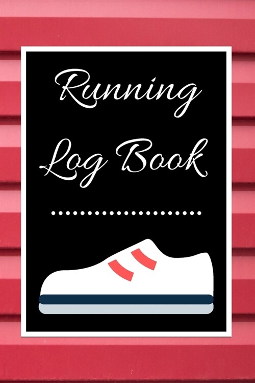 Running Log Book: My Running Diary, Runners Training Log, Running Logs, Track Distance, Time, Speed, Weather, Calories Christmas books G (Paperback)