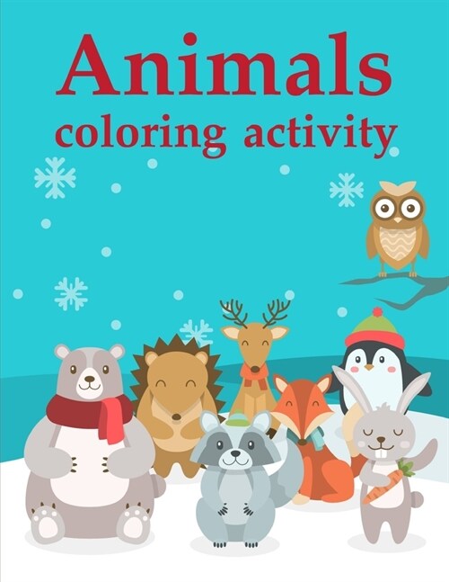 Animals coloring activity: Christmas Book, Easy and Funny Animal Images (Paperback)