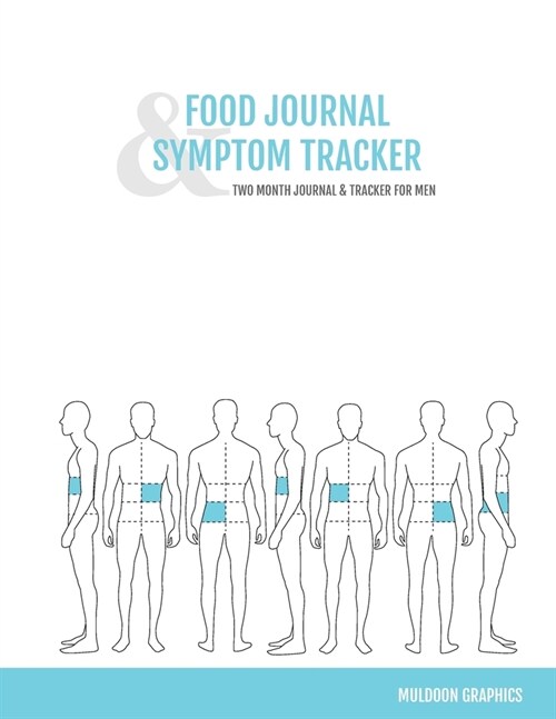 Food Journal & Symptom Tracker: Two Month Journal & Tracker For Men (Paperback)