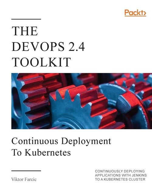 The DevOps 2.4 Toolkit (Paperback)