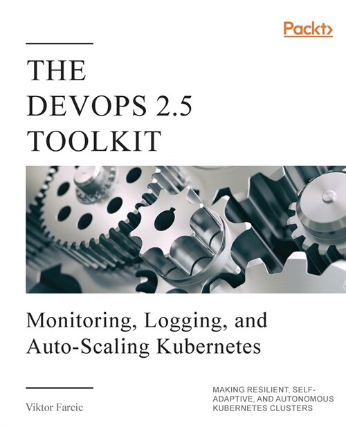 The DevOps 2.5 Toolkit (Paperback)