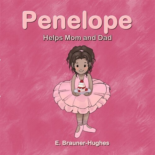 Penelope: Helps Mom and Dad (Paperback)