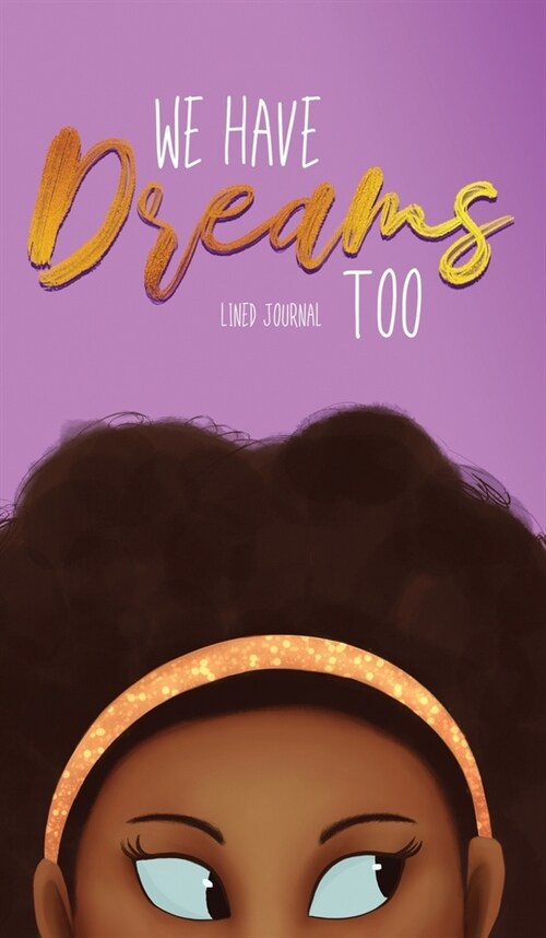 We Have Dreams Too (Hardcover)