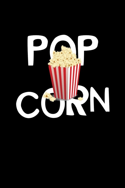 Popcorn: Notebook For Popcorn Lovers And Movie Fans (Paperback)