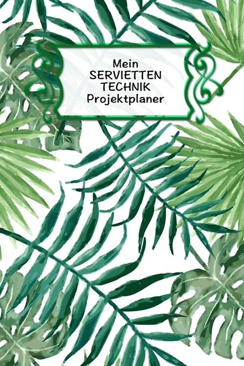 Mein Servietten Technik Projektplaner: Extra dickes Notizbuch I 120 Seiten Punkteraster f? die Projektplanung deiner kreativen Handarbeit Ideen I F? (Paperback)