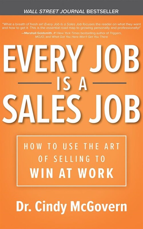 Every Job Is a Sales Job: How to Use the Art of Selling to Win at Work (Audio CD)