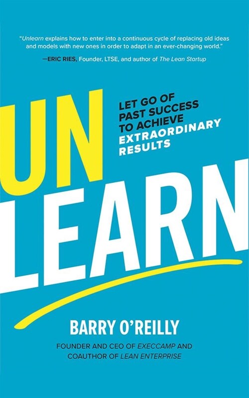 Unlearn: Let Go of Past Success to Achieve Extraordinary Results (Audio CD)