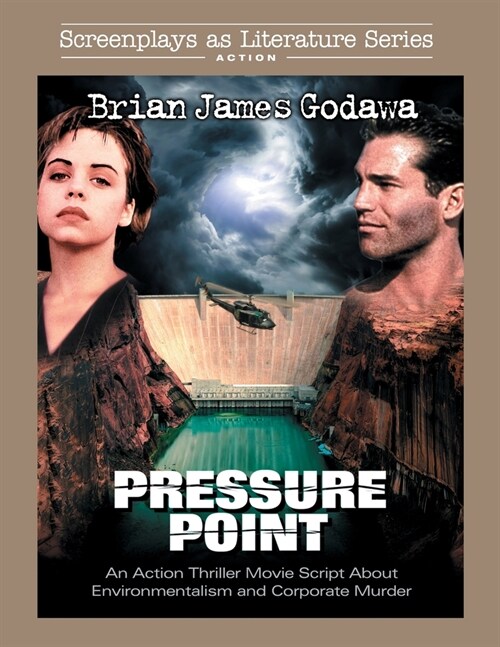 Pressure Point: An Action Thriller Movie Script About Environmentalism and Corporate Murder (Paperback)