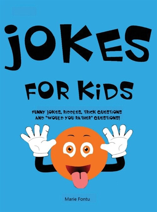 Jokes for Kids: 300 Clean & Funny Jokes, Riddles, Brain Teasers, Trick Questions and Would you Rather Questions! (Ages 6-12 Travel G (Hardcover)