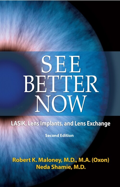 See Better Now: Lasik, Lens Implants, and Lens Exchange (Paperback, 2)