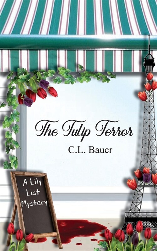 The Tulip Terror: A Lily List Cozy Mystery (Paperback)