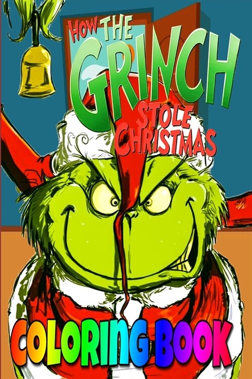 How The Grinch Stole Christmas Coloring Book: the grinch, grinch, movie, minions, trailer, benedict cumberbatch, animation, 2018, movie clip, official (Paperback)
