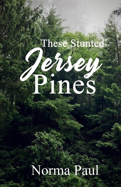 These Stunted Jersey Pines (Paperback)